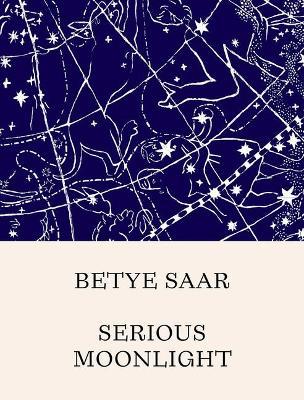 Betye Saar: Serious Moonlight - Betye Saar