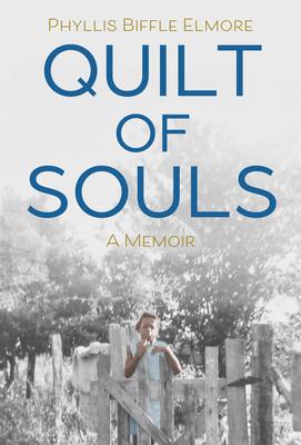 Quilt of Souls: A Memoir - Phyllis Biffle Elmore