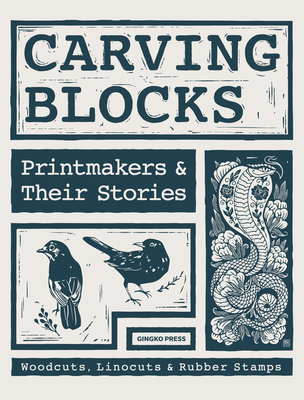 Carving Blocks: Printmakers and Their Stories - Sandu