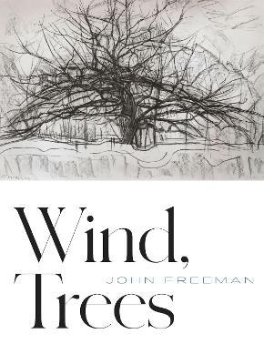 Wind, Trees - John Freeman