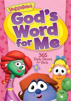 God's Word for Me: 365 Daily Devos for Girls - Veggietales