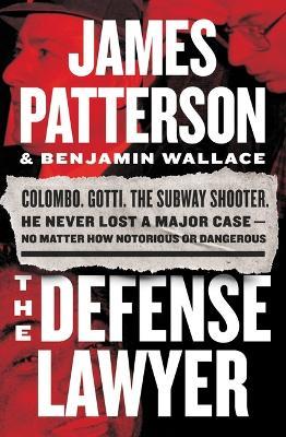 The Defense Lawyer - James Patterson