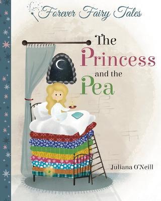 The Princess and the Pea - Juliana O'neill