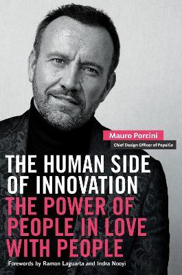 The Human Side of Innovation: The Power of People in Love with People - Mauro Porcini