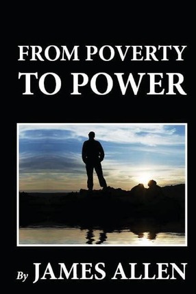 From Poverty to Power - James Allen