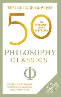 50 Philosophy Classics: Revised Edition - Tom Butler-bowdon