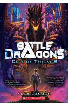 City of Thieves (Battle Dragons #1) - Alex London