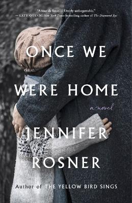 Once We Were Home - Jennifer Rosner