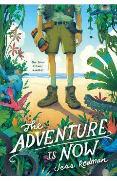 The Adventure Is Now - Jess Redman