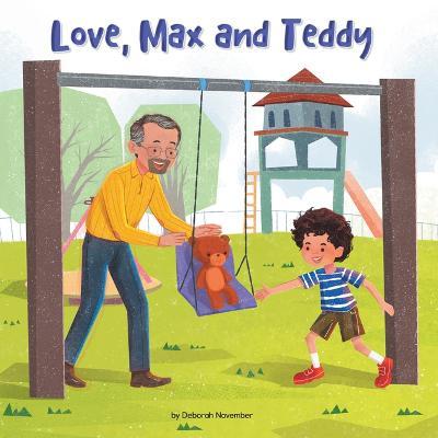 Love, Max and Teddy - Deborah November