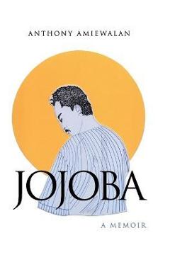 Coperta cărții 'Jojoba - Anthony O. Amiewalan'