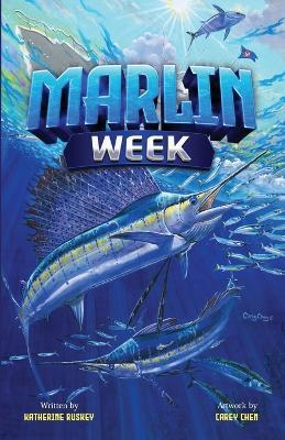 Marlin Week - Katherine Ruskey