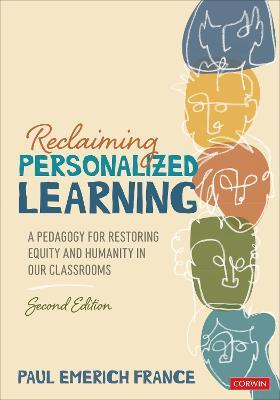 Reclaiming Personalized Learning: A Pedagogy for Restoring Equity and Humanity in Our Classrooms - Paul Emerich France