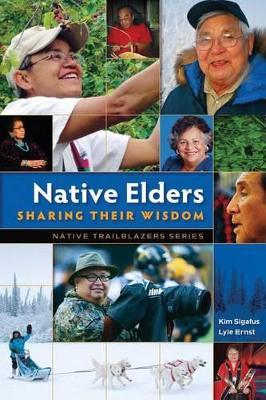 Native Elders: Sharing Their Wisdom - Kim Sigafus