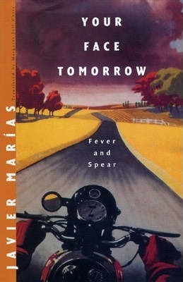Your Face Tomorrow: Fever and Spear - Javier Marías