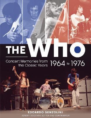 The Who: Concert Memories from the Classic Years, 1964 to 1976 - Edoardo Genzolini