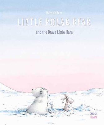 Little Polar Bear and the Brave Little Hare - Hans De Beer