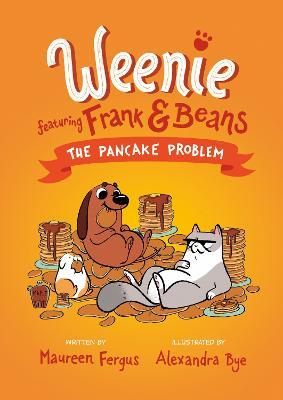 The Pancake Problem (Weenie Featuring Frank and Beans Book #2) - Maureen Fergus