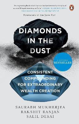 Diamonds in the Dust: Consistent Compounding for Extraordinary Wealth Creation - Salil Desai