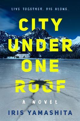 City Under One Roof - Iris Yamashita