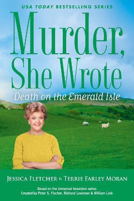 Murder, She Wrote: Death on the Emerald Isle - Jessica Fletcher
