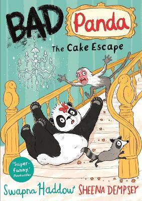 Bad Panda: The Cake Escape - Swapna Haddow