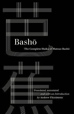 Basho: The Complete Haiku of Matsuo Basho - Basho
