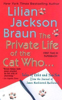 The Private Life of the Cat Who... - Lilian Jackson Braun