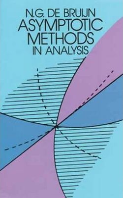 Asymptotic Methods in Analysis - N. G. De Bruijn