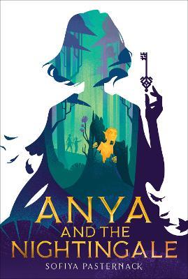 Anya and the Nightingale - Sofiya Pasternack