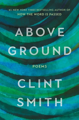 Above Ground - Clint Smith