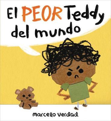 El Peor Teddy del Mundo (the Worst Teddy Ever) - Marcelo Verdad