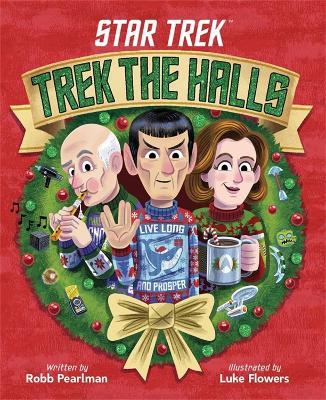 Star Trek: Trek the Halls - Robb Pearlman