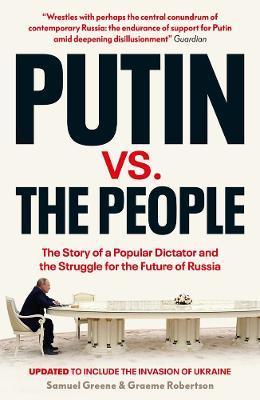 Putin vs. the People: The Perilous Politics of a Divided Russia - Samuel A. Greene