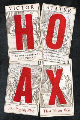 Hoax: The Popish Plot That Never Was - Victor Stater