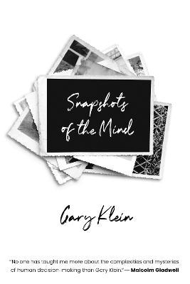 Snapshots of the Mind - Gary Klein