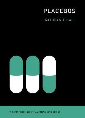 Placebos - Kathryn T. Hall