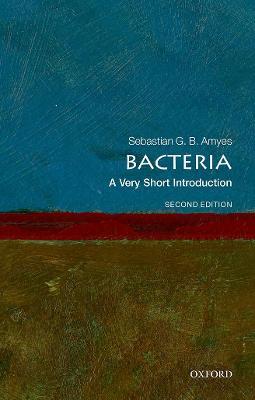 Bacteria: A Very Short Introduction - Sebastian G. B. Amyes