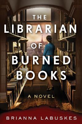 The Librarian of Burned Books - Brianna Labuskes