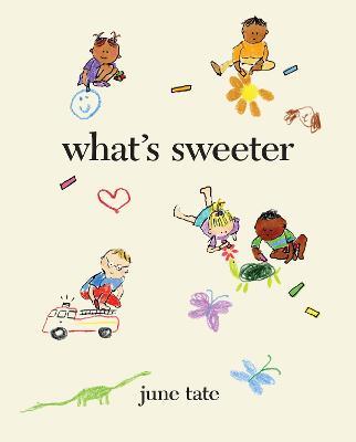 What's Sweeter - June Tate