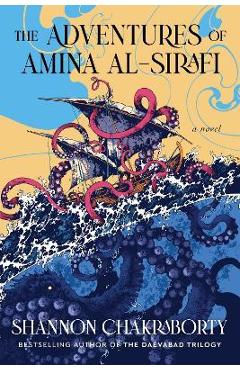 Poza produsului The Adventures of Amina Al-Sirafi - Shannon Chakraborty