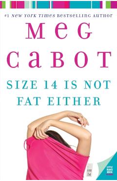 Size 14 Is Not Fat Either - Meg Cabot