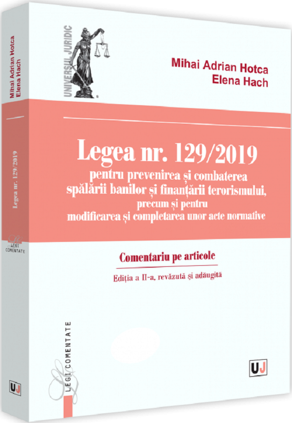 Legea nr.129/2019. Comentariu pe articole Ed.2 - Mihai Adrian Hotca, Elena Hach