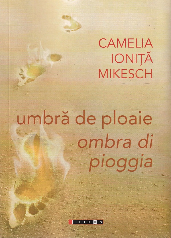 Umbra de ploaie / Ombra di pioggia - Camelia Ionita Mikesch