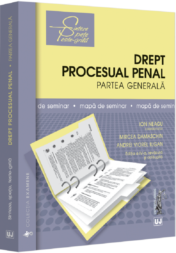 Drept procesual penal. Partea generala: Mapa de seminar Ed.4 - Ion Neagu, Mircea Damaschin, Andrei Viorel Iugan