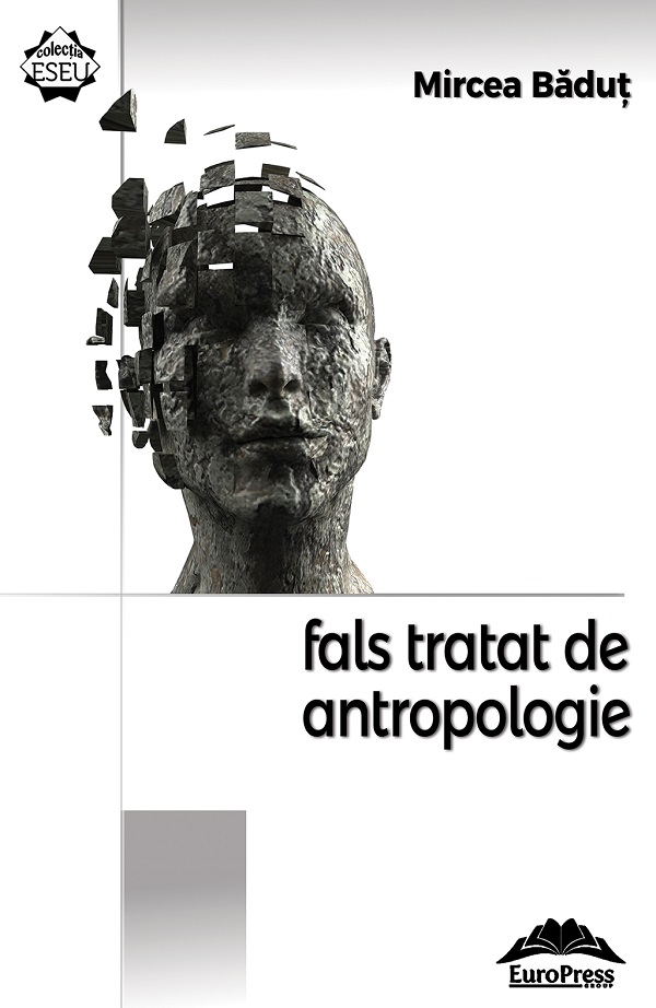 Fals tratat de antropologie - Mircea Badut
