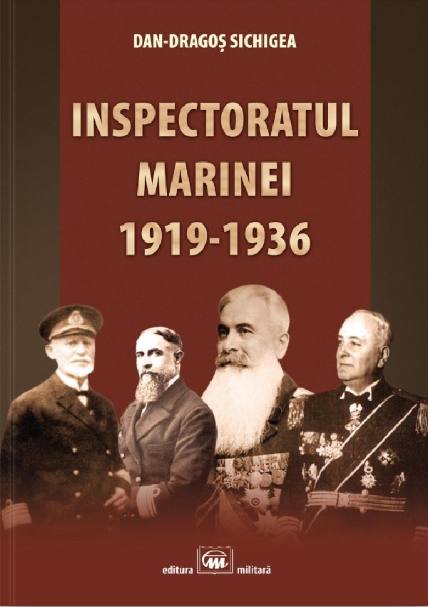 Inspectoratul marinei 1919-1936 - Dan-Dragos Sichigea