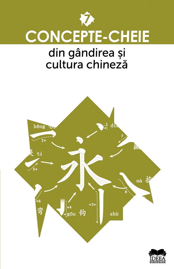 Concepte-cheie din gandirea si cultura chineza Vol.7
