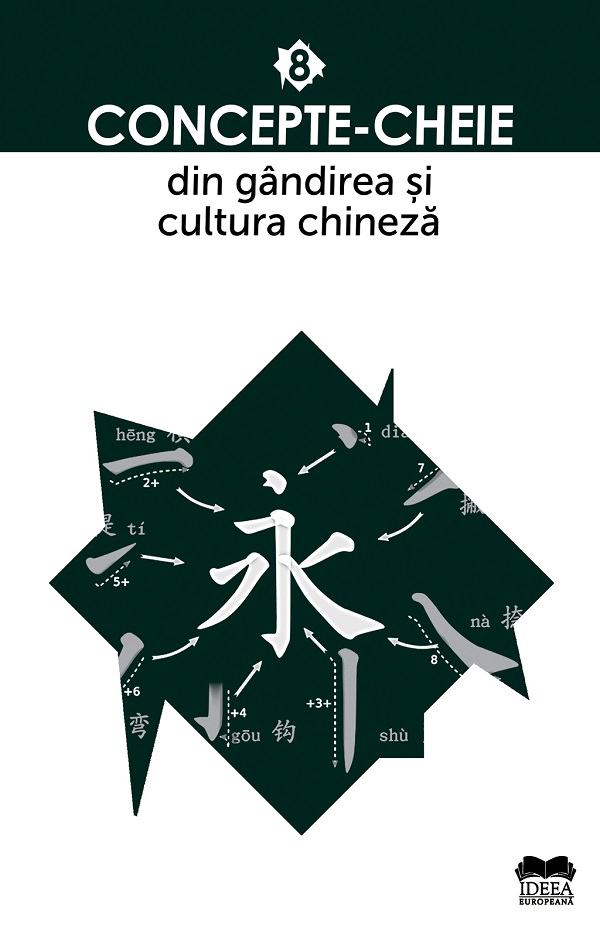 Concepte-cheie din gandirea si cultura chineza Vol.8
