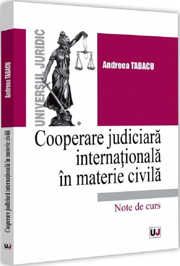 Cooperare judiciara internationala in materie civila - Andreea Tabacu